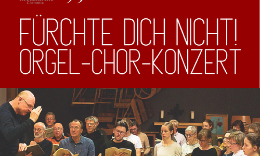 Chor-Orgel-Konzert "Fürchte dich nicht"