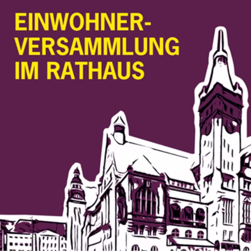 Einwohnerversammlung im Rathaus - Informieren Sie sich und kommen Sie mit uns ins Gespräch